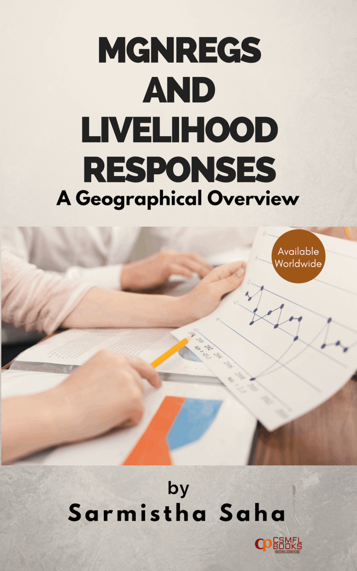 MGNREGS AND LIVELIHOOD RESPONSES A Geographical Overview by CSMFL Publications