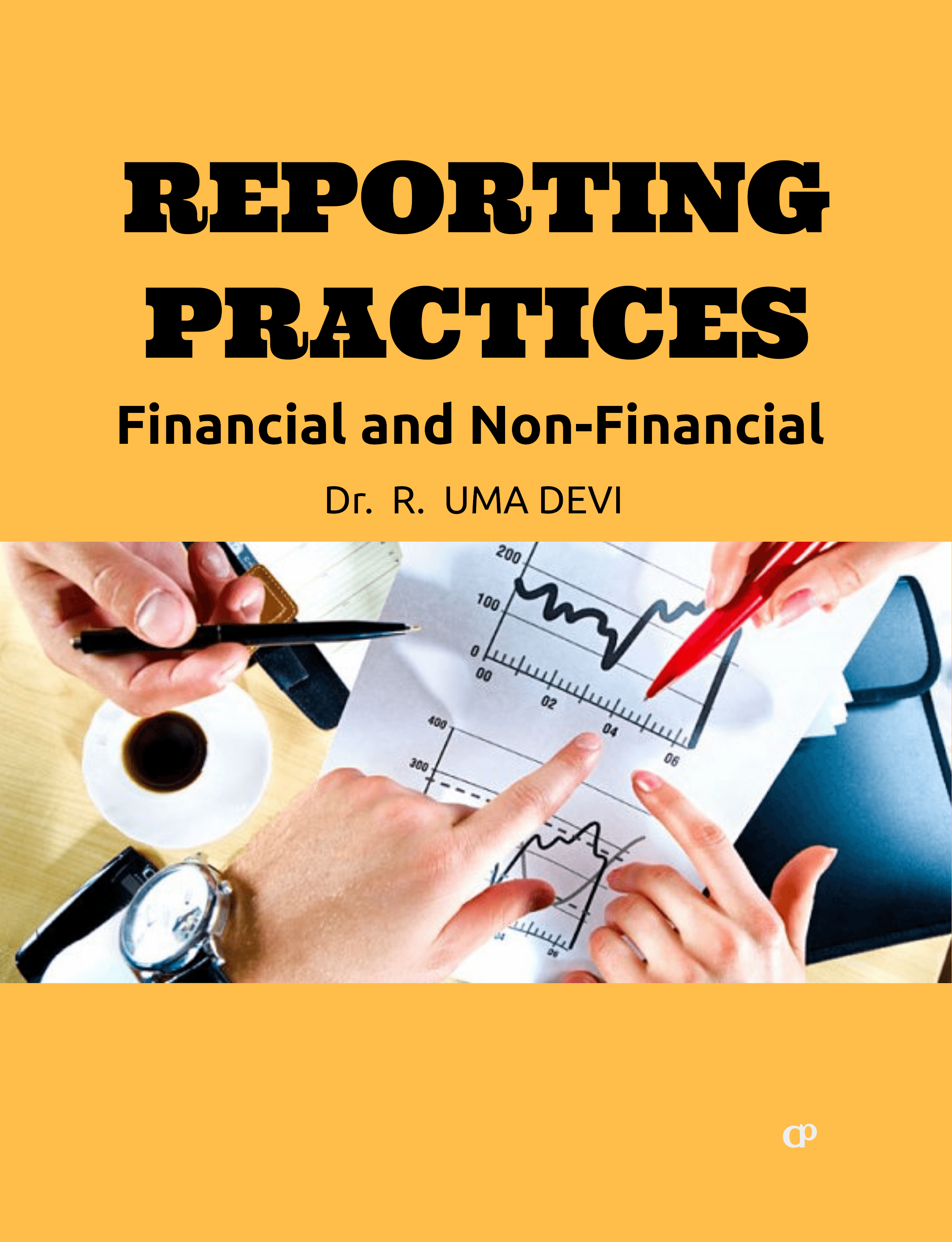 Reporting Practices Financial And Non Financial by CSMFL Publications